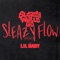 Sleazy Flow (Remix) [feat. Lil Baby] - SleazyWorld Go lyrics