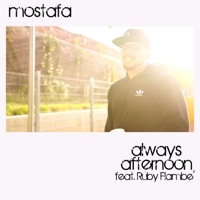 Always Afternoon (feat. Ruby Flambé) - Single - Mostafa