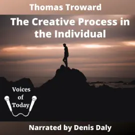 The Creative Process in the Individual (Unabridged)