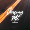 Chasing Me - Single