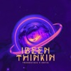 I Been Thinkin (Dance Version) - Single