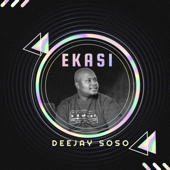 Ekasi (Amapiano) - Deejay Soso