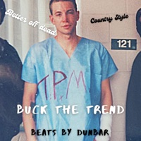 Better Off Dead Country Style - Single - Buck the Trend