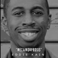 Metamorphosis - Eddie Kain
