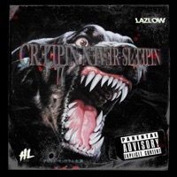 Creepin Never Sleepin - Single - Lazlow