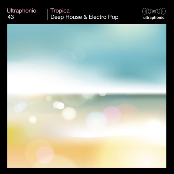Tropica (Deep House & Electro Pop)