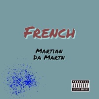 French (feat. Reauxs) - Single - Martian Da Martn