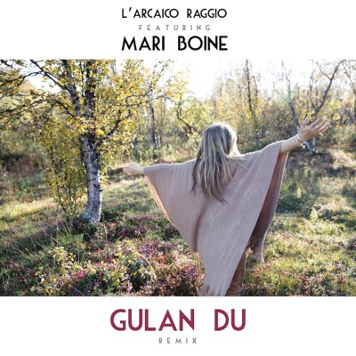 Gulan du (feat. Mari Boine) [RMX] - Single
