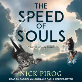 The Speed of Souls : A Novel for Dog Lovers
