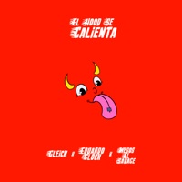 El Hood Se Calienta - Single - Eduardo Glock, Wesos El Savage & Gleick