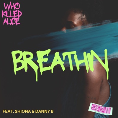 Breathin (feat. Shiona & Danny B) - Single