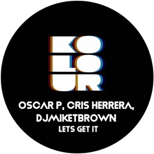 Lets Get It (Cris Herrera & Miguel Rios Mix)