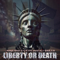 Liberty Or Death (feat. Ito Da Truth & King Bau) - Single - DVS 7.0