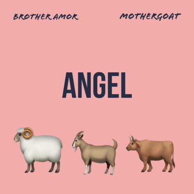 Angel (feat. Mother Goat) - Single