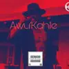 KayMan HoMMie - Awu'Kahle