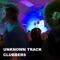 Clubbers - Unknown Track lyrics