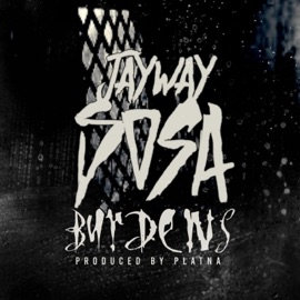 Burdens (Radio Edit) Jayway Sosa