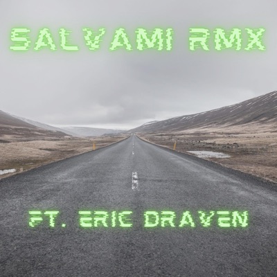 Salvami Rmx (feat. Eric Draven) [Radio Edit] - Single