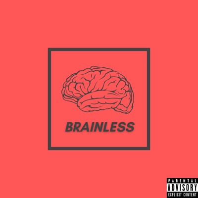 Brainless (feat. KA! & Jarod Silverio) - Single