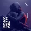 Stay With Me - Single