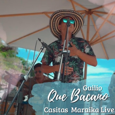 Que Bacano Casitas Maraika Live (Live) - Single