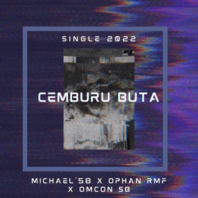 Cemburu Buta (feat. Michael 58 & omcon sb) - Single