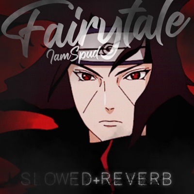 Fairytale (Slowed+Reverb)