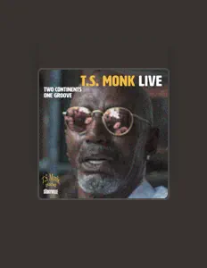 Listen to T.S. Monk, watch music videos, read bio, see tour dates & more!