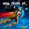 Nina Fever, Pt. 4