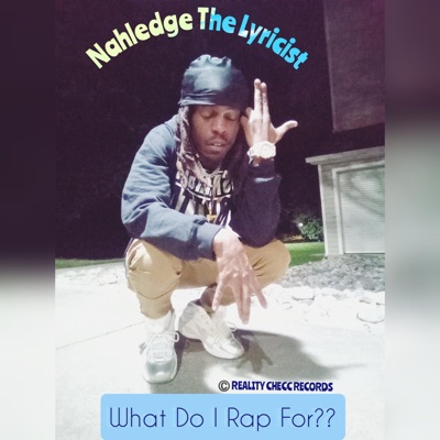 What Do I Rap For?? - Single