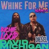 Whine for Me (Namto Remix) - Single [feat. Diesel] - Single