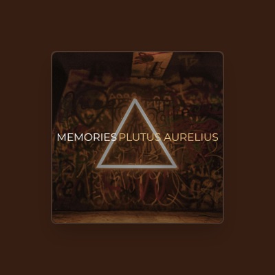 收听 Plutus Aurelius、观看音乐视频、阅读小传、查看巡演日期等 ！