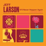 Jeff Larson - Reason to Believe