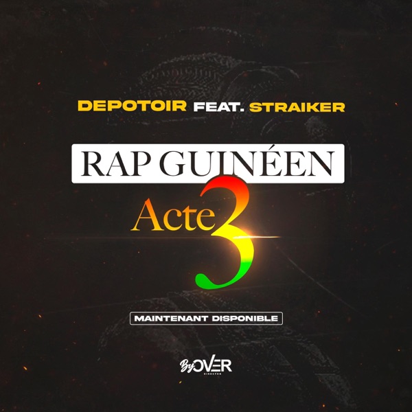 Rap Guinéen Act 3 (feat. Straiker)
