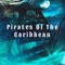 Pirates of the Caribbean - PedroDJDaddy lyrics