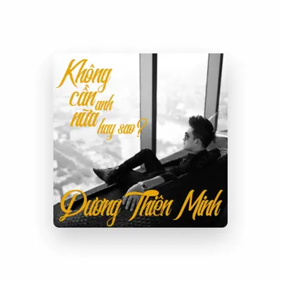 Listen to Duong Thien Minh, watch music videos, read bio, see tour dates & more!
