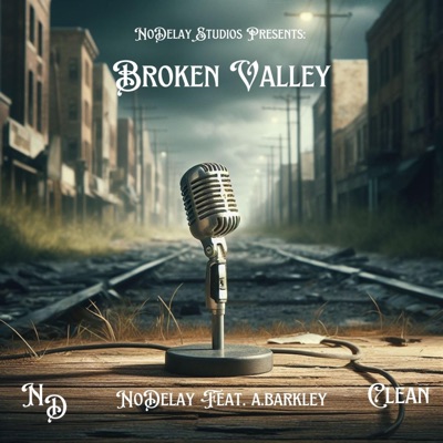 Broken Valley (feat. A.BARKLEY) [Radio Edit] - Single