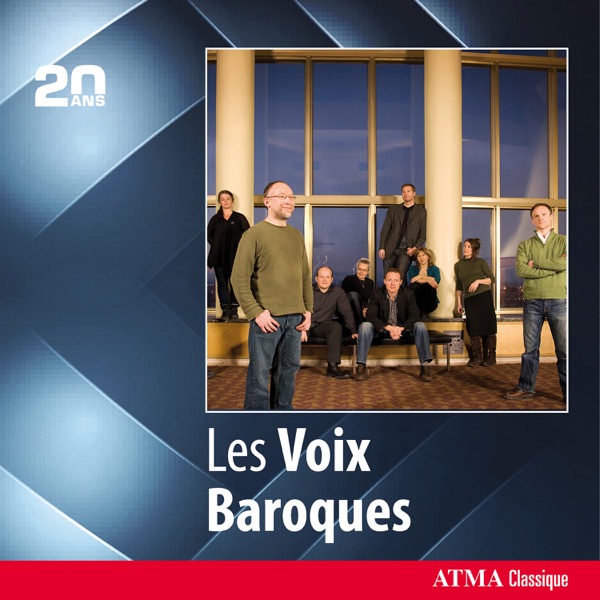 ATMA 20th Anniversary: Les Voix baroques