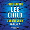 No Plan B: A Jack Reacher Novel (Unabridged) - Lee Child & Andrew Child