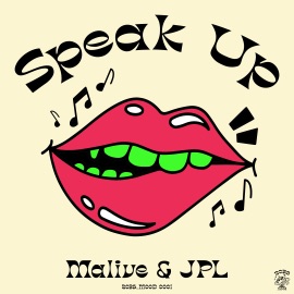 Speak Up (feat. JPL) Malive