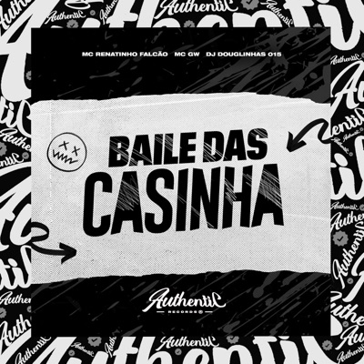 Baile das Casinha (feat. MC GW & Dj Douglinhas 015) - Single