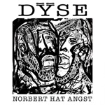 Dÿse - Norbert hat Angst (Single Edit)