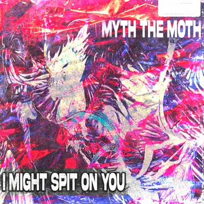 I might SPIT on you - Single