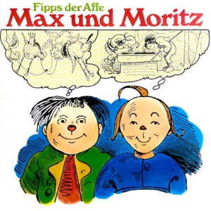 Max und Moritz / Fipps der Affe