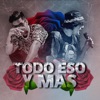 Todo eso y mas (feat. Sinodpc) - Single