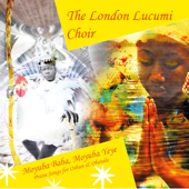 Moyuba Baba, Moyuba Yeye: Praise Songs for Oshun & Obatala - The London Lucumi Choir