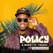 Policy (feat. Tuface) - A-Money lyrics