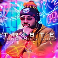 Triste (feat. Yung Rodriguez) - Single - SAD HXUSE
