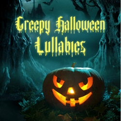 Creepy Halloween Lullabies (Spooky Background for a Halloween Party) - Spooky Halloween Sounds Cover Art