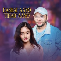 Dashai Aayo Tihar Aayo - Single - Narendra Pun & Sagar Ale Magar